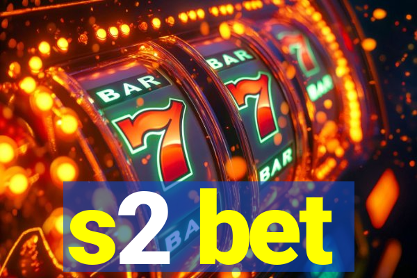 s2 bet